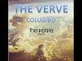 The Verve - Columbo The Verve - Columbo