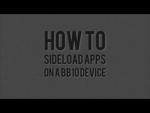 How to sideload apps on a BB10 device (the easy way)