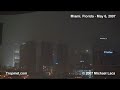 Severe Thunderstorm - Miami, Florida - May 6, 2007
