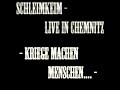 Schleimkeim - Kriege machen Menschen