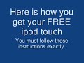 How to get a free ipod touch NO charge!!