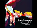 Royksopp - Beautiful Day Without You
