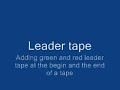 adding green and red leader tape