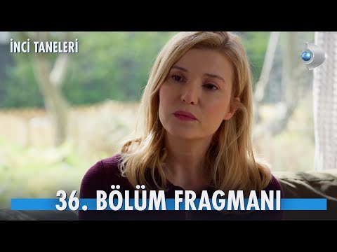 İnci Taneleri 36. Bölüm Fragmanı                                                                                                                                                                                                                          