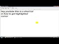 How To Get Highlighted Cursor