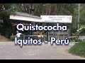 Visita Quistococha - Iquitos - Perú