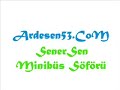 ArDeSeN53.CoM - SenerSen Minibüs