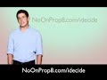No On Prop 8 - I Decide Ad No On Prop 8 - I Decide Ad