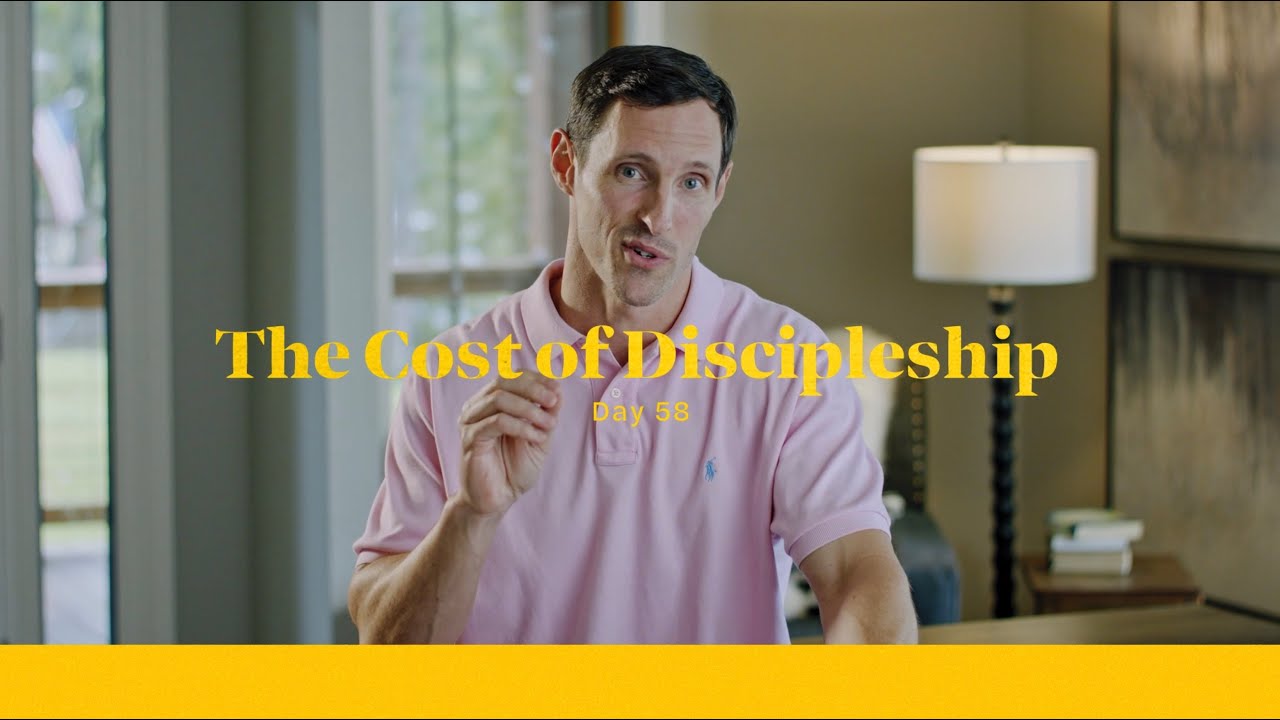 Life of Christ Day 58 Devo | The Cost of Discipleship