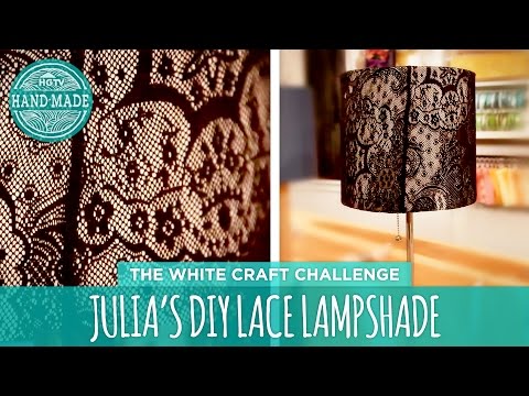 Julia's DIY Lace Lampshade - HGTV Handmade White Craft Challenge