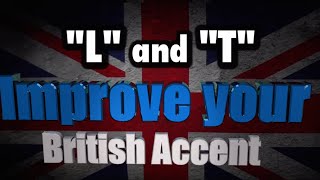 How to Get a British Accent - Lesson 7 - 