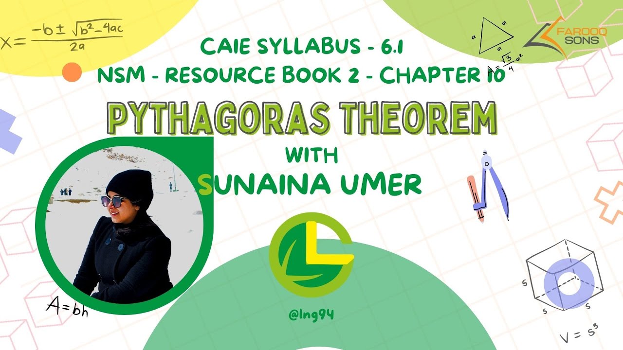 Pythagoras Theorem - CAIE 6.1 -NSM - Book 2 - Chap: 10 - Mathematics Fun - Sunaina Umer
