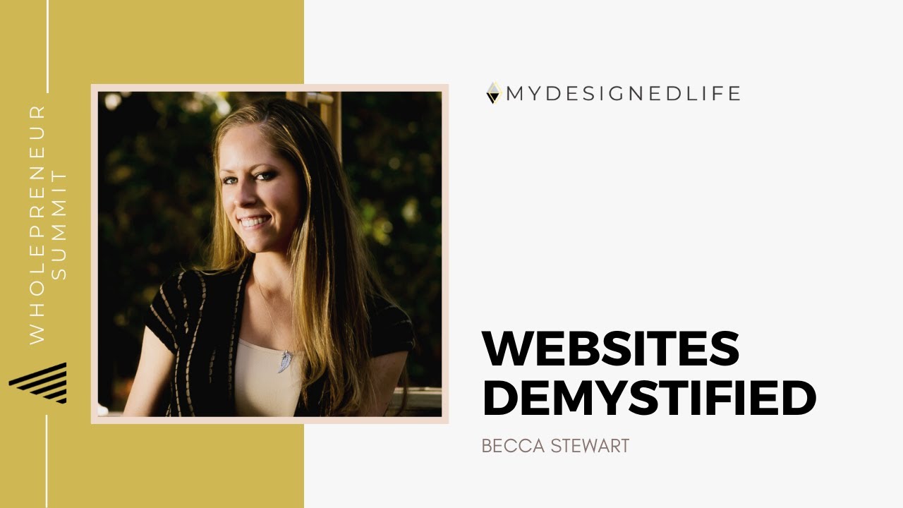 Wholepreneur Summit: Websites Demystified with Becca Stewart (Day 5)
