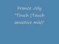 France Joli - Touch (Touch Sensitive Mix)
