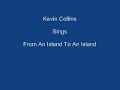 Kevin Collins From An Island To An Island