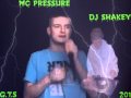 MC PRESSURE DJ SHAKEY!