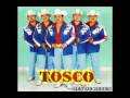 Grupo Tosco Por Ser Pobre