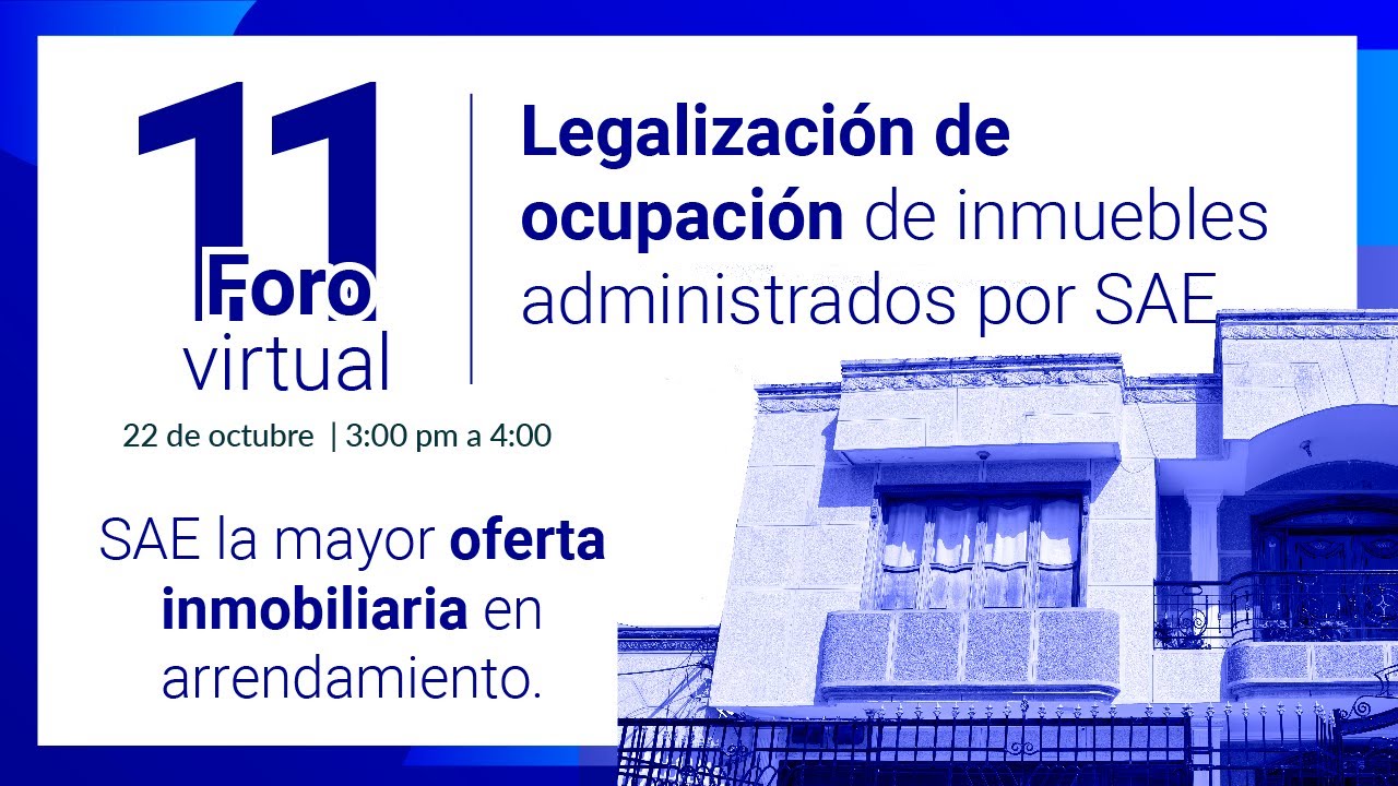 Imagen del video: 11 Foro virtual - Legalización de ocupación de inmuebles administrados por SAE
