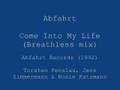 Abfahrt - Come Into My Life (Breathless mix)