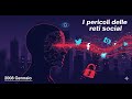 I pericoli delle reti sociali