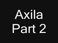 Axila Gives Up, Part 2