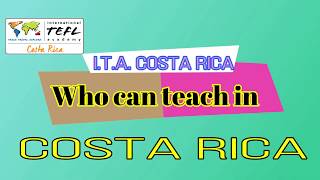 Who can teach English in Costa Rica?