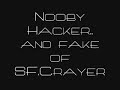sf crayer fake !!!  hacker 