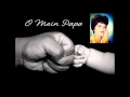 Song O Mein Papa Video