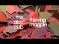 From the AA Single 'Thieving Magpie/Friend of Mine' - www.myspace.com/wearetheabcclub Buy now on iTunes - itunes.apple.com