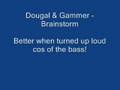 Dougal + Gammer - Brainstorm