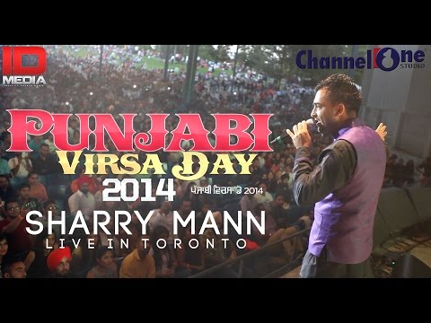 SHARRY MANN | LIVE IN TORONTO | PUNJABI VIRSA DAY 2014 | IDMEDIA