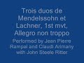 trois duos de mendelssohn et lachner, 1st mvt, allegro non troppo.
performed by jean pierre rampal and claudi arimany with john steele ritter.
do give comments and ratings! :d