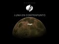 PATRICIO ECHEVERRIA DALGO \"LUNA EN CONTRAPUNTO\" PATRICIO ECHEVERRIA DALGO \"LUNA EN CONTRAPUNTO\"