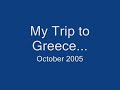 My trip to Greece (October 2005)