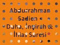 abdurrahman sadien   duha inşirah   ilhas suresi