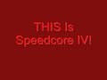 THIS Is Speedcore IV - Return Of The Kick
