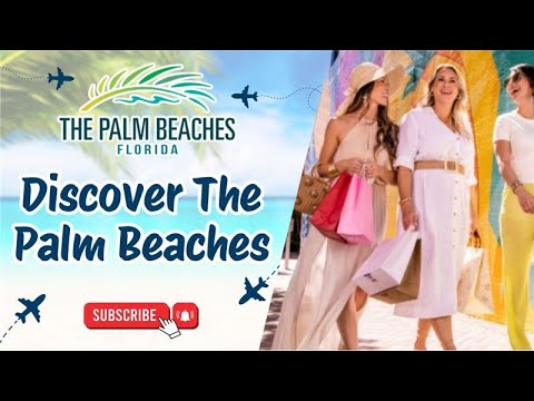 Discover The Palm Beaches 