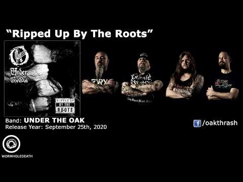 UNDER THE OAK - Ripped Up By The Roots (2020)
