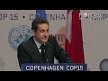 complete video at: fora.tv french president nicolas sarkozy criticizes the commitments announced by the united states and china at the cop15 climate change conference in copenhagen. he argues that all nations, whether developed or undeveloped, must be in accord with the cop15 agreement on fiscal and political transparency. fora.tv's complete coverage of the cop15 climate change conference: fora.tv ----- president of france nicolas sarkozy reminds global leaders that failure is not an option during the cop15 climate summit. against the consensus of the eu, president sarkozy proposes to retain the environmental agreements set forth by the kyoto protocol, yet hopes a full political 