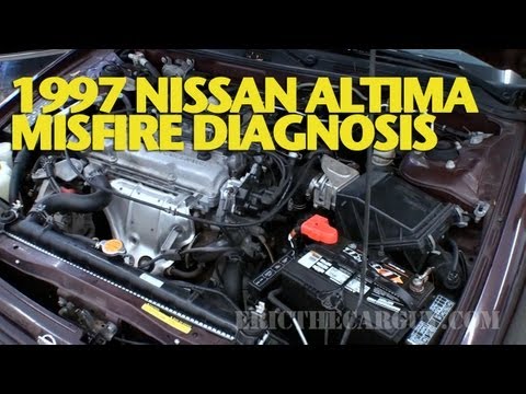 1997 Nissan Altima Misfire Diagnosis -EricTheCarGuy