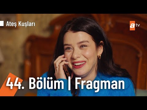 Ateş Kuşları 44. Bölüm Fragmanı                                                                                                                                                                                                                           