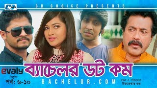 Bachelor Dot Com  Episode 06-10  Tawsif  Nadia Mim