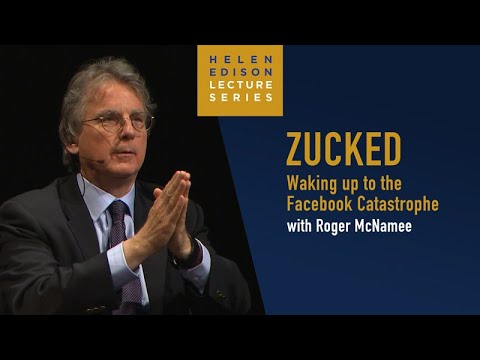 “Zucked” with Roger McNamee – University of California Television, Helen Edison Lecture Series