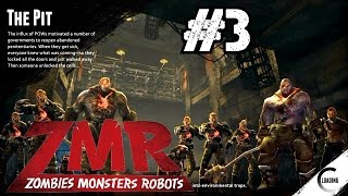 Zombies Monsters Robots Ep.3 | Kill. Every. Thing. 2 On The Pit | Normal Difficulty