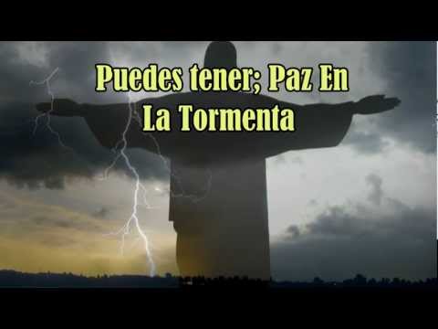 PAZ EN LA TORMENTA. ( CON LETRA )