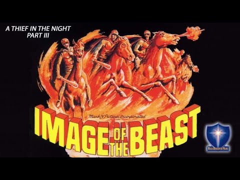 Image Of The Beast (A Thief in the Night Part 3) | Full Movie | William Wellman, Thom Rachford