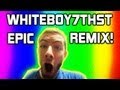 WhiteBoy7thst EPIC Remix by VanossGaming (Official Music Video)