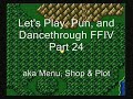 Let's Play, Pun, and Dancethrough FFIV (ps1) Part 24