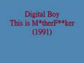 Digital Boy - This Is M.F (1991) *WARNING PROFANITY*