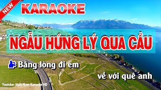 Karaoke Ngẫu Hứng Lý Qua Cầu ( Nam ) ngau h